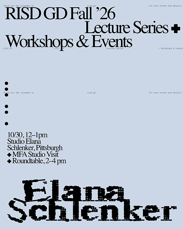 poster of fall 2026 lecture series at risd GD with Elana Schlenker